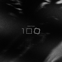 YANA100 MIXTAPE (Mixed by Toronto Is Broken)