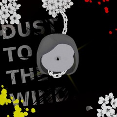 Dust To The Wind. - Definitive Mix