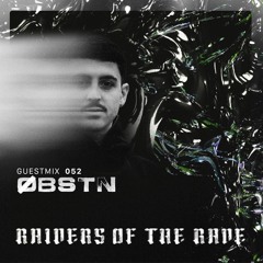 RAIDER OF THE RAVE [052] - ØBSTN