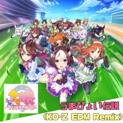 うまぴょい伝説 (KO-Z EDM Remix）