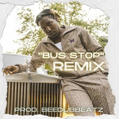 Bus Stop (REMIX) ft! kaiiondabeat