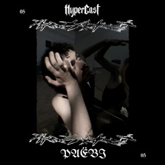 HyperCast 005 - PAËBI