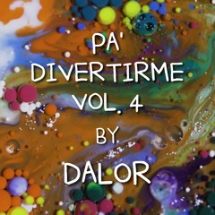 PA' DIVERTIRME VOL. 4 (2H SET EDITION)