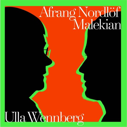 #16 Afrang Nordlöf Malekian & Ulla Wennberg