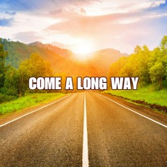 "Come A Long Way" Instrumental 2021