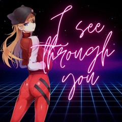 I See Through You