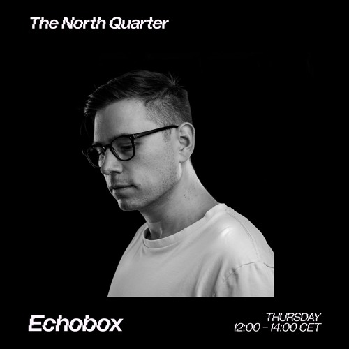 The North Quarter #31 - Lenzman & Submorphics w/ Submotive // Echobox Radio 09/05/24