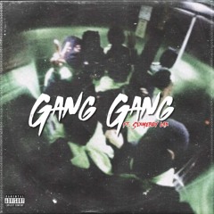 Gang gang (ft Slxmeboy laz)