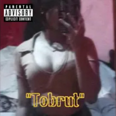 "Tobrut" (explicit)