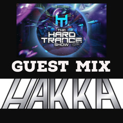 The Hard Trance Show March 2023 - HAKKA guest mix