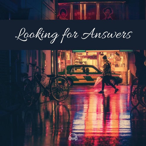Looking for Answers