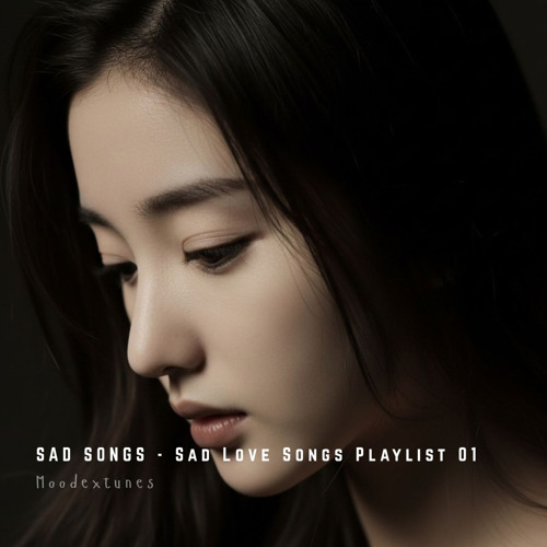 Stream MoodExTunes | Listen to Sad Songs - Sad Love Songs Playlist 01 ...