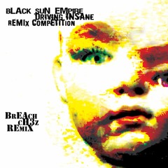 (Black Sun Empire Driving Insane Remix Contest) Breach ( Ch3z Remix )