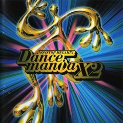 Dancemania X2 Nonstop Megamix _ ダンスマニアX2ノンストップメガミックス (128 kbps).mp3