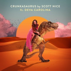 Scott Nice feat. Deva Carolina - Crunkasaurus