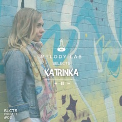 Melody Lab Selects KatrinKa [SLCTS #2]
