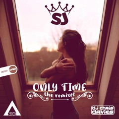 SJ - Only time Dj Chris Davies remix