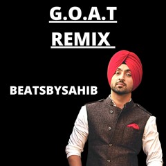 G.O.A.T REMIX