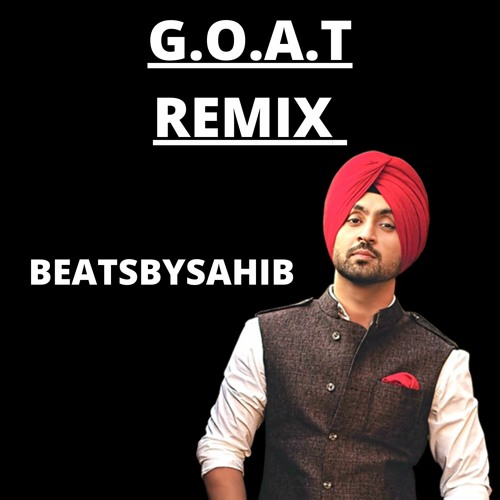 G.O.A.T REMIX