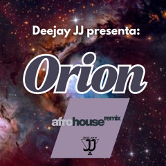 Deejay JJ - Orion (Afro House Remix 2025)