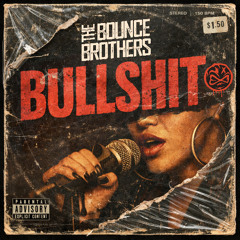 The Bounce Brothers - Bullshit [Sample]