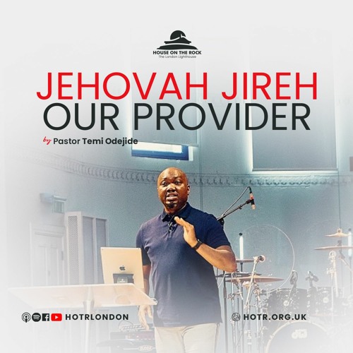 Jehovah Jireh Our Provider - Pastor Temi Odejide - Sunday 30 May 2021