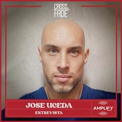 Cross Fade Radio: Jose Uceda (España) Entrevista