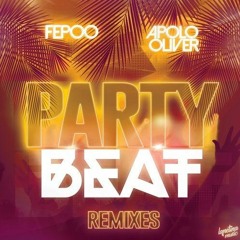 Fepoo & Apolo Oliver - Party Beat (Lucas Monteiro Remix)@LAPETINA MUSIC