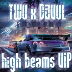 TWU x D3VUL - High Beams VIP