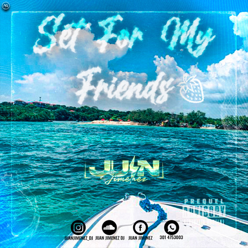 SET FOR MY FRIENDS🍓 - (JUAN JIMENEZ)