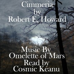 Cimmeria (Omelette Of Mars & Cosmic Keanu) - VIDEO AVAILABLE