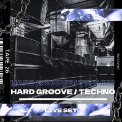 Hard Groove / Techno | Live set | Tape 26 (Marlon Hoffstadt, ETERA, NTBR, MALUGI, Benwal, TRYM )