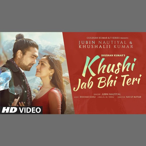 Khushi Jab Bhi Teri - Jubin Nautiyal (0fficial Mp3)