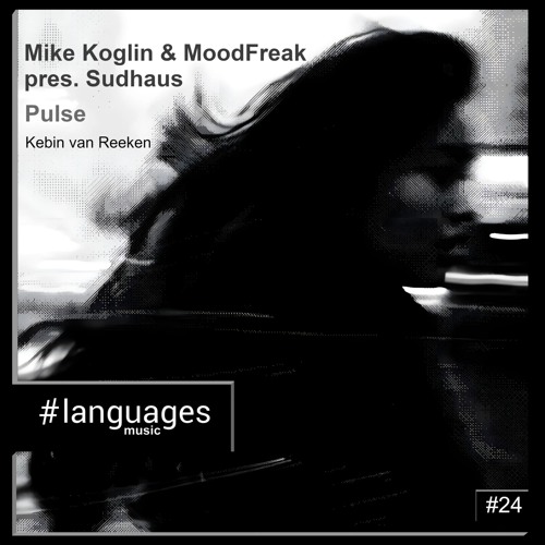 PREMIERE: Mike Koglin & MoodFreak pres. Sudhaus - Pulse [languages music]