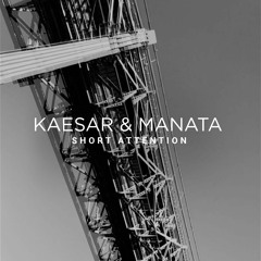 KAESAR MANATA - SHORT ATTENTION