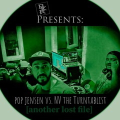 BKR Presents Pop Jensen vs NV the Turntablist (lost file, unfinished)