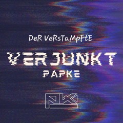 DeR VeRsTaMpFtE VERJUNKT (HARDTEKK)