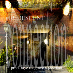 connection 📡 [prod. raye redgrave x jeezman] ⛓️ #IRIDESCENT