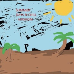 Summer Days N Chill airshom Instrumental
