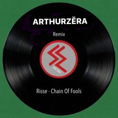 Risse - Chain Of Tools (arthurzera remix)