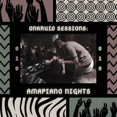 Sessions 010: Amapiano Nights
