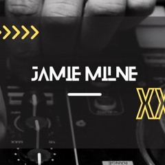 Jamie Milne -  20min mix