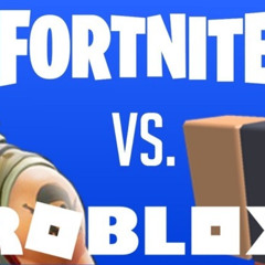 Fortnite VS Roblox