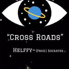 Cross Roads ~ (prod.) ~ $ocrates