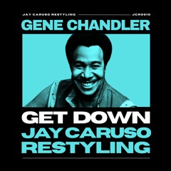 JCR0010 - Gene Chandler - Get Down (Jay Caruso Restyling)