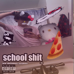 school shit
