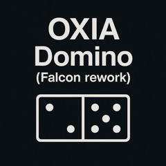 OXIA - Domino (Falcon rework)
