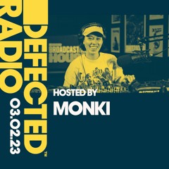 Defected Radio Show Hosted by Monki - 03.02.23