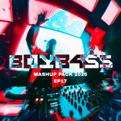 BOYB4SS EDM MASHUP PACK 2025 EP17 [ EDM/TECHNO ]