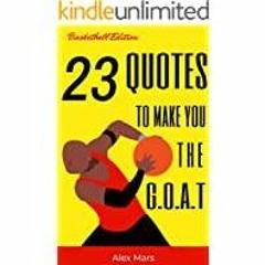 Download~ PDF 23 Basketball Quotes to Make You the G.O.A.T. Illustrated: Motivational quotes from Mi